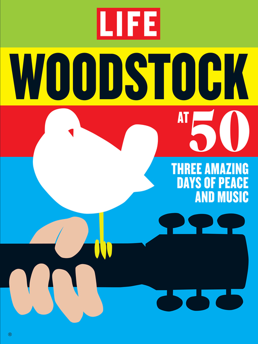 Title details for LIFE Woodstock at 50 by The Editors of LIFE - Wait list